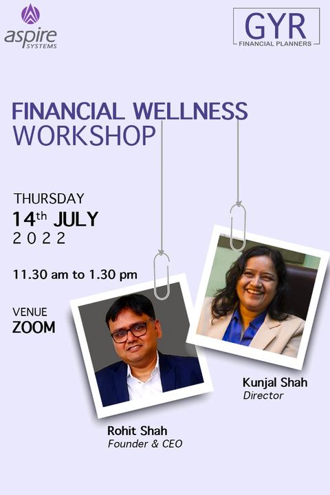 Event poster for a financial wellness workshop with Rohit Shah and Kunjal Shah. Thursday 14 July 2022, 11:30 am to 1 pm, on Zoom.